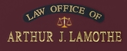 Arthur J. Lamothe, Attorney at Law
